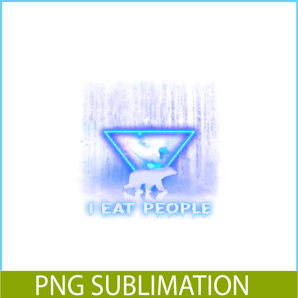 CAMP07112307-I EAT PEOPLE PNG Horror Camping PNG Neon Triangle PNG.png