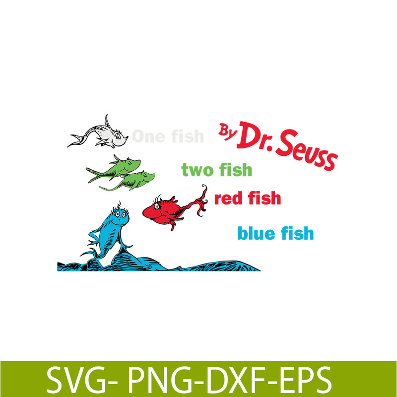DS104122306-One Fish Two Fish SVG, Dr Seuss SVG, Dr Seuss quote SVG DS104122306.png