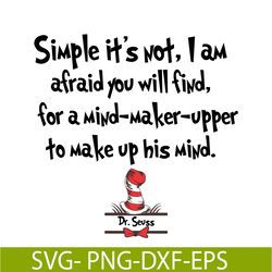 simple it's not svg, dr seuss svg, dr seuss quotes svg ds1051223131