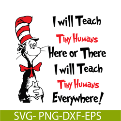 i will teach tiny humans svg, dr seuss svg, dr seuss quotes svg ds1051223139