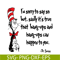 DS1051223147-I'm So Sorry To Say So SVG, Dr Seuss SVG, Dr Seuss Quotes SVG DS1051223147.png