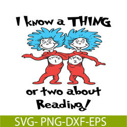 i know a thing or two about reading svg, dr seuss svg, dr seuss quotes svg ds1051223158