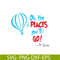 DS1051223162-Dr Seuss Oh The Place You'll Go SVG, Dr Seuss SVG, Dr Seuss Quotes SVG DS1051223162.png