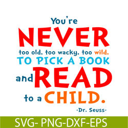 you are never too old svg, dr seuss svg, dr seuss quotes svg ds105122376