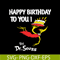 DS2051223245-Happy Birthday To You SVG, Dr Seuss SVG, Dr Seuss Quotes SVG DS2051223245.png