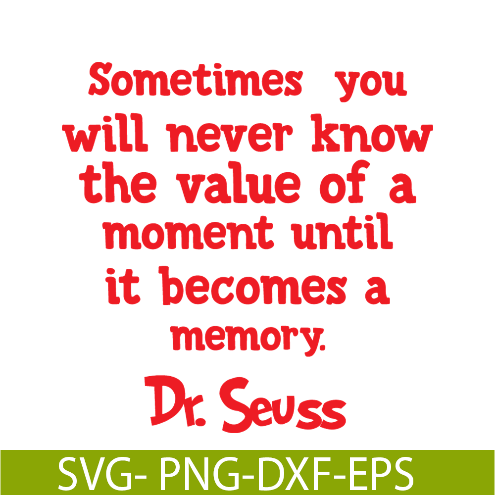 DS2051223271-Moment Becomes A Memory SVG, Dr Seuss SVG, Dr Seuss Quotes SVG DS2051223271.png