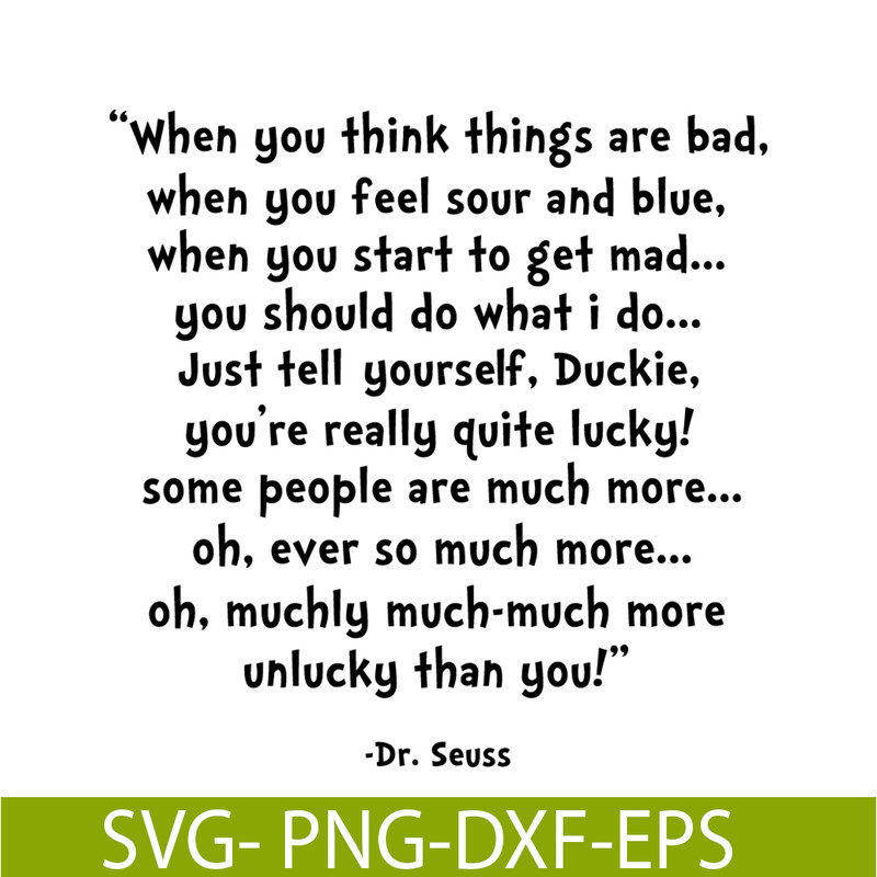 DS2051223296-When You Think Things Are Bad SVG, Dr Seuss SVG, Dr Seuss Quotes SVG DS2051223296.png