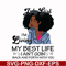 BD0090-July Girl Living My Best Life Birthday Gift ,Black Girl ,Black Women svg, png, dxf, eps digital file BD0090.jpg