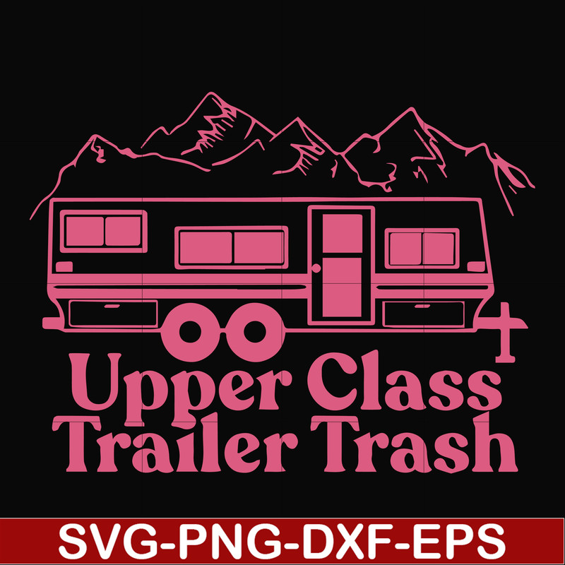 CMP084-Upper class trailer trash svg, camping svg, png, dxf, eps digital file CMP084.jpg