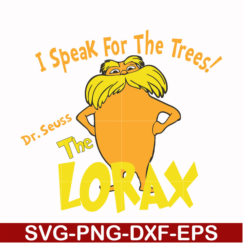 DR000109-I speak for the trees the Lorax svg, png, dxf, eps file DR000109.jpg
