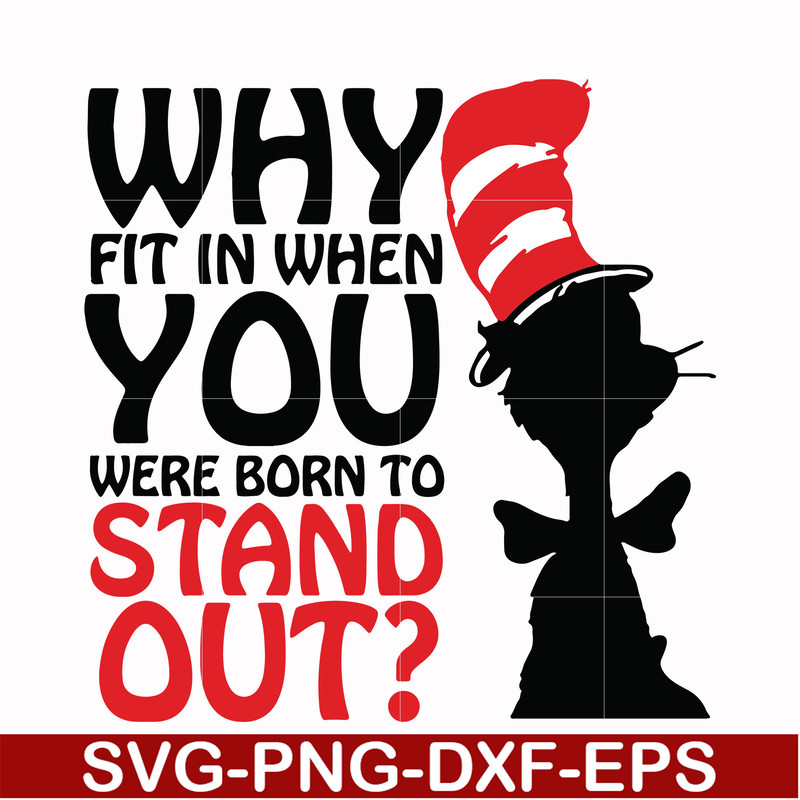 DR00025-Why fit in when you were born to stand out svg, png, dxf, eps file DR00025.jpg