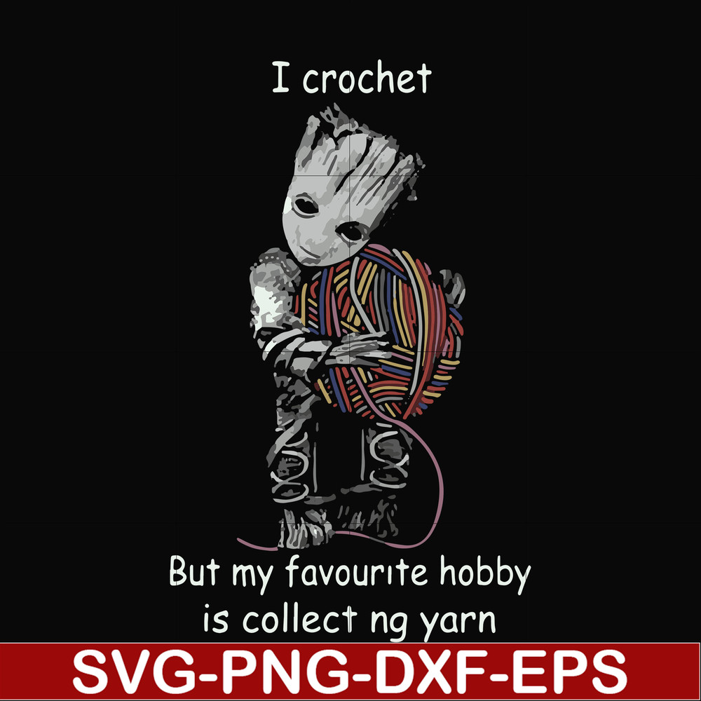 FN000152-I crochet but my favorite hobby is collect ng yarn svg, png, dxf, eps file FN000152.jpg