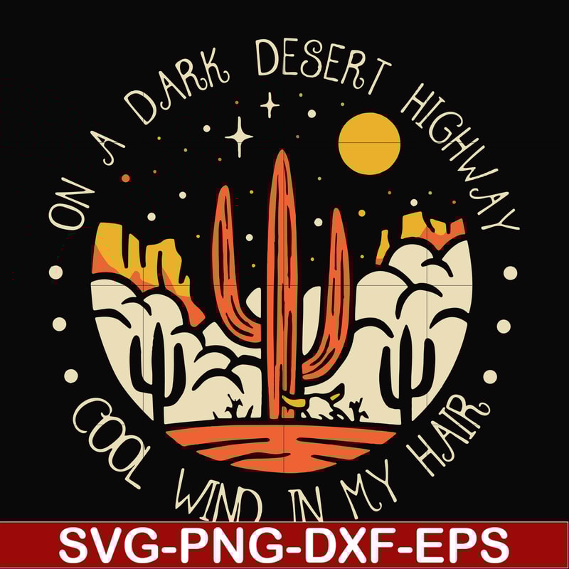 FN000195-On a dark desert highway cool wind in my hair svg, png, dxf, eps file FN000195.jpg