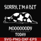 FN000225-Sorry I'm a bit Moooody today svg, png, dxf, eps file FN000225.jpg