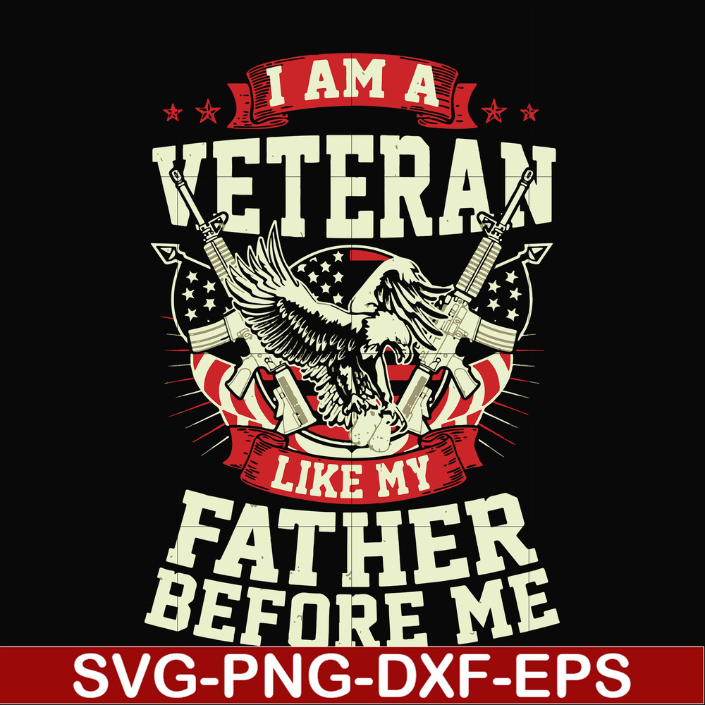 FN000307-I am a veteran like my father before me svg, png, dxf, eps file FN000307.jpg