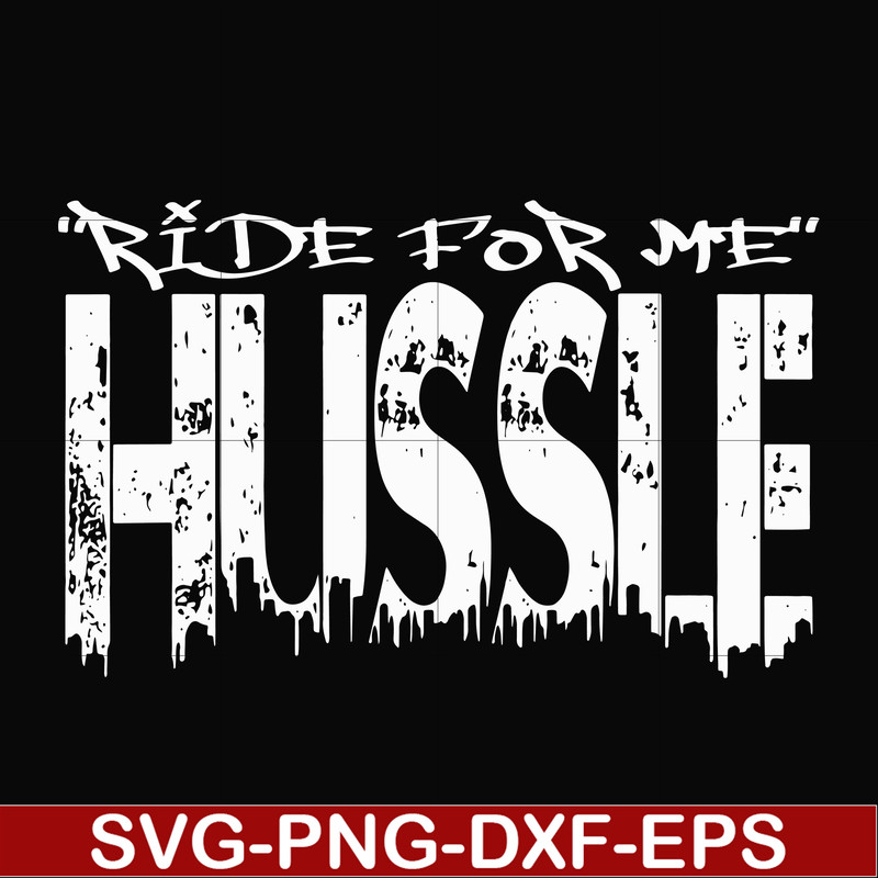 FN00035-Ride for me hussle svg, png, dxf, eps file FN00035.jpg