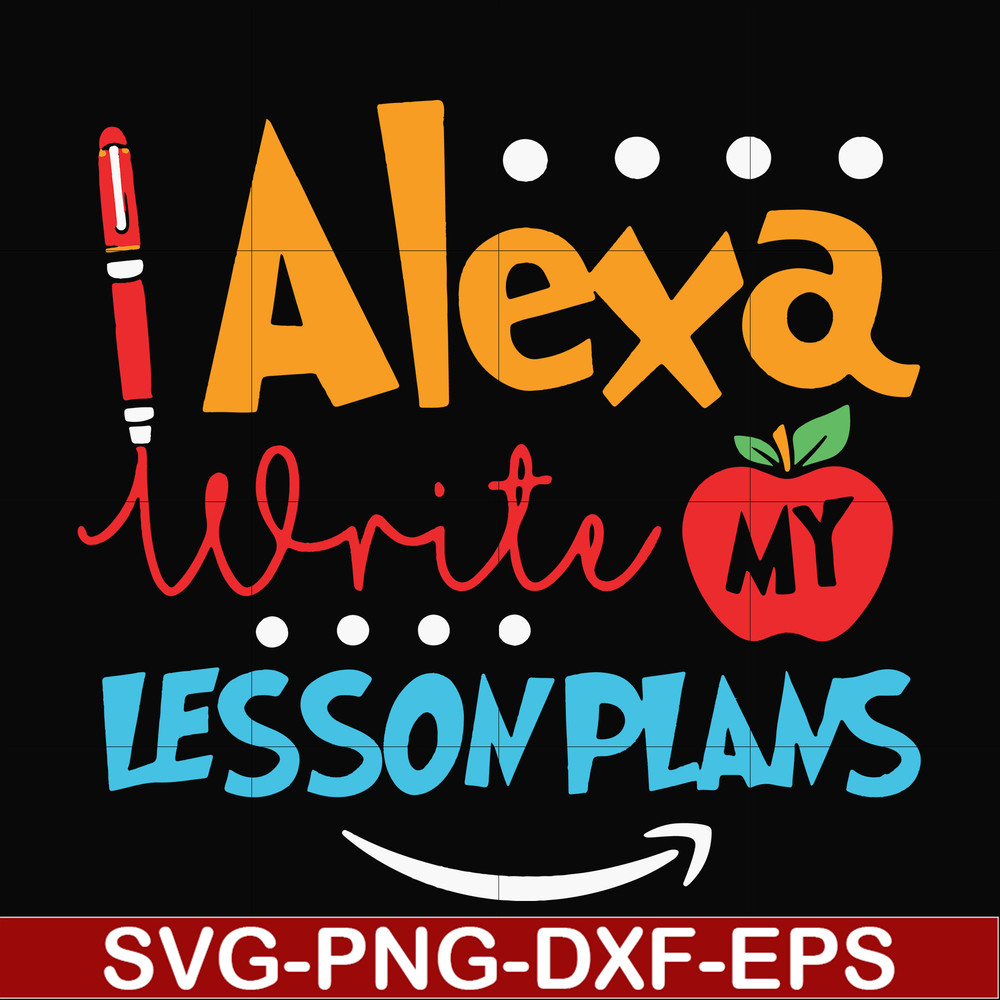FN000412-Alexa write my lesson plans svg, png, dxf, eps file FN000412.jpg
