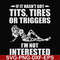 FN000731-If it hasn't got tits, tires or triggers I'm not interested svg, png, dxf, eps file FN000731.jpg
