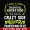 FN000733-I have 3 sides the quite sweet side the fun crazy side and the side you never want to see svg, png, dxf, eps file FN000733.jpg