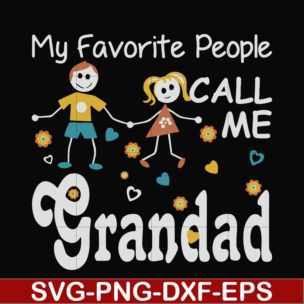 FN000828-My favorite people call me grandad svg, png, dxf, eps file FN000828.jpg