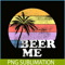 BEER28102309-Beer Me PNG Vintage Retro Style PNG Funny Quote Beer Lovers PNG.png