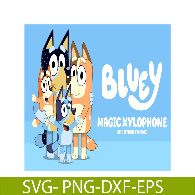 BL22112334-Bluey Magic Xylophone SVG PDF PNG Bluey Stories SVG Bluey Movie SVG.png