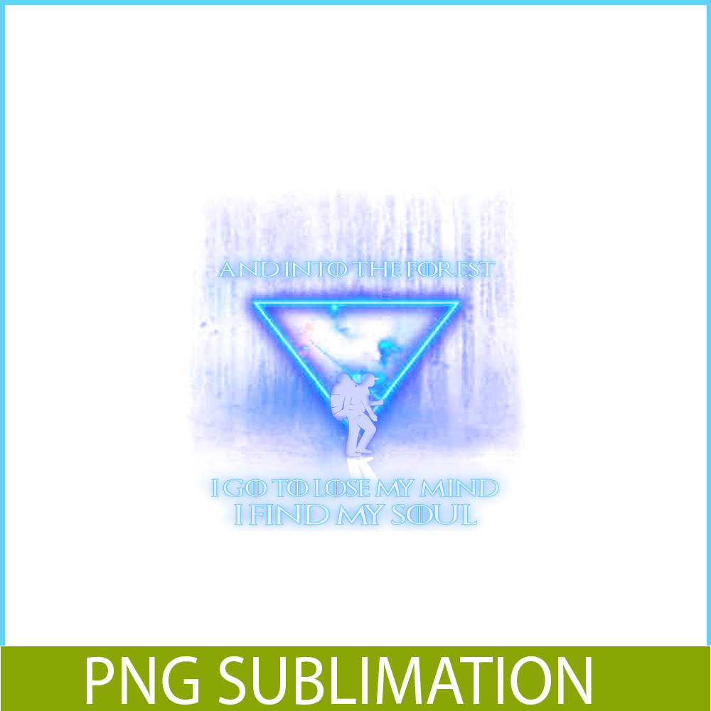 CAMP07112306-AND INTO THE FOREST PNG Neon Triangle PNG Camping Lover PNg.png
