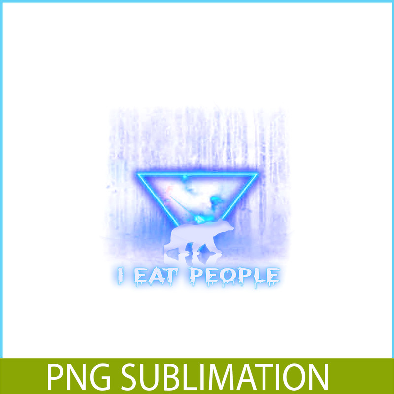 CAMP07112307-I EAT PEOPLE PNG Horror Camping PNG Neon Triangle PNG.png