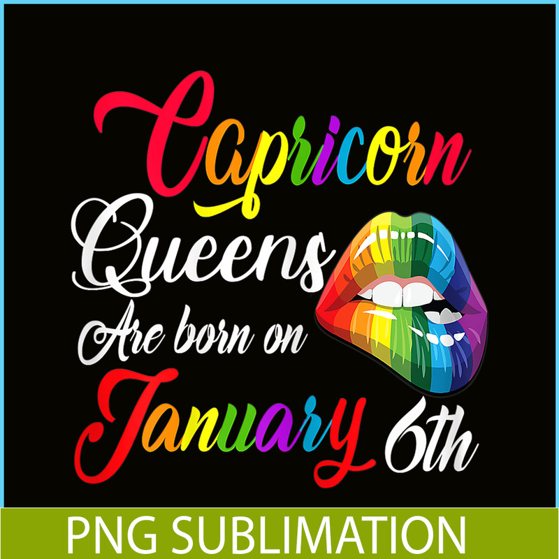 CPB28102382-Rainbow Lips Capricorn PNG Queens Are Born On January 6th PNG Capricorn Girl PNG.png