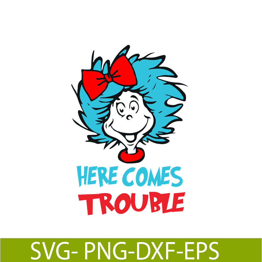 DS104122313-Here Comes Trouble SVG, Dr Seuss SVG, Cat In The Hat SVG DS104122313.png