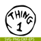 DS104122335-Thing 1 The Simple Text SVG, Dr Seuss SVG, Cat in the Hat SVG DS104122335.png