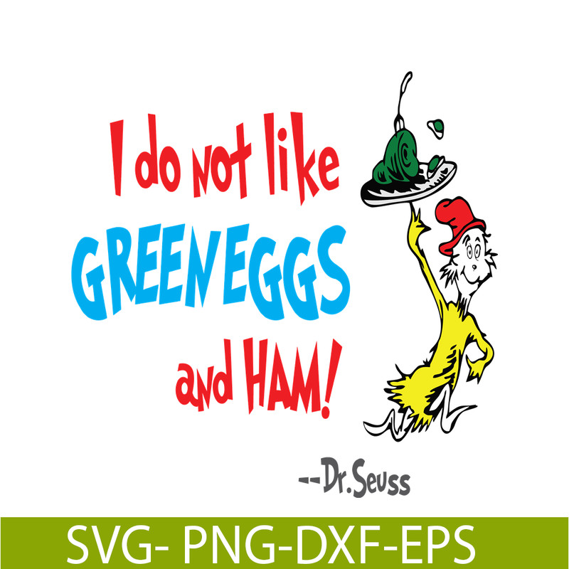 DS1051223134-Do Not Like Green Eggs And Ham SVG, Dr Seuss SVG, Dr Seuss Quotes SVG DS1051223134.png