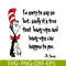DS1051223147-I'm So Sorry To Say So SVG, Dr Seuss SVG, Dr Seuss Quotes SVG DS1051223147.png