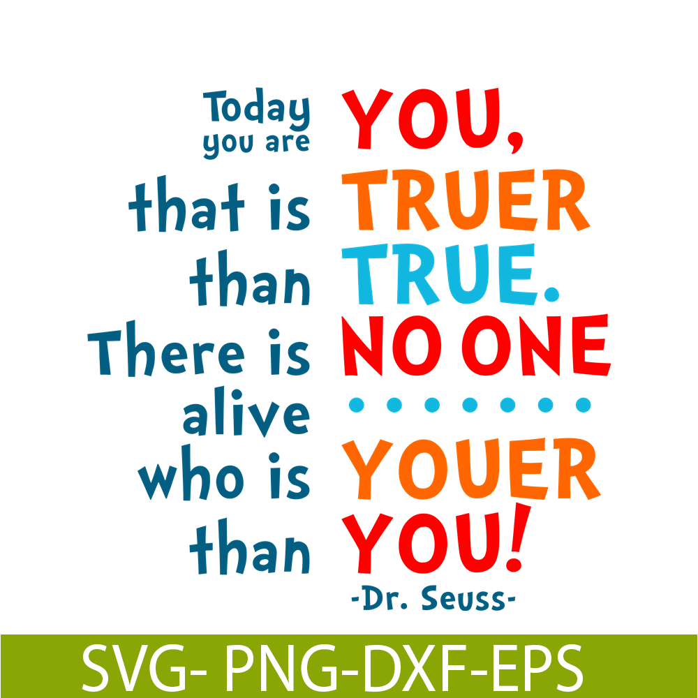 DS105122370-Today You Are You SVG, Dr Seuss SVG, Dr Seuss Quotes SVG DS105122370.png