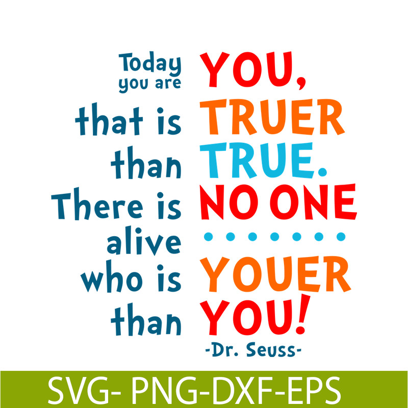 DS105122370-Today You Are You SVG, Dr Seuss SVG, Dr Seuss Quotes SVG DS105122370.png
