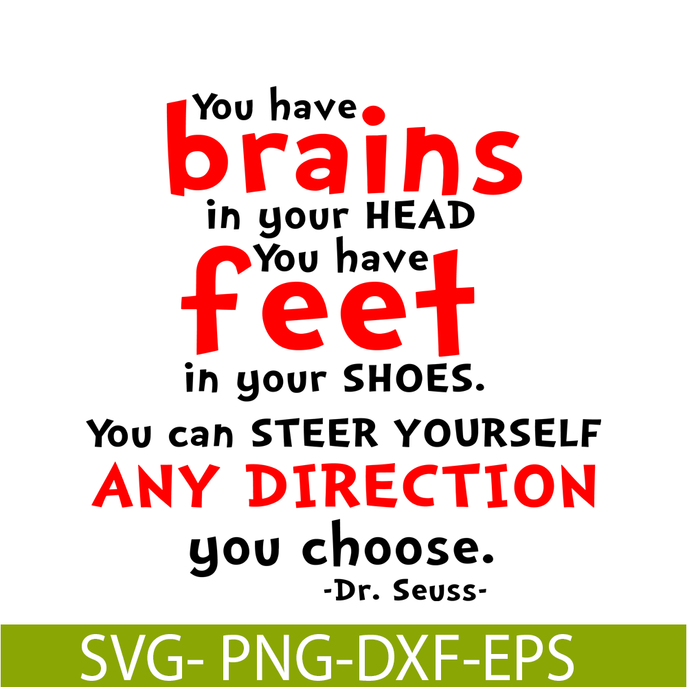 DS105122377-You Have Brains In Your Head SVG, Dr Seuss SVG, Dr Seuss Quotes SVG DS105122377.png