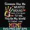 FN000415-Someone has me wrapped around their little finger to me they are my world to them I am meme svg, png, dxf, eps file FN000415.jpg