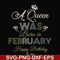 BD0074-A Queen Was Born In February Happy Birthday To Me svg, png, dxf, eps digital file BD0074.jpg
