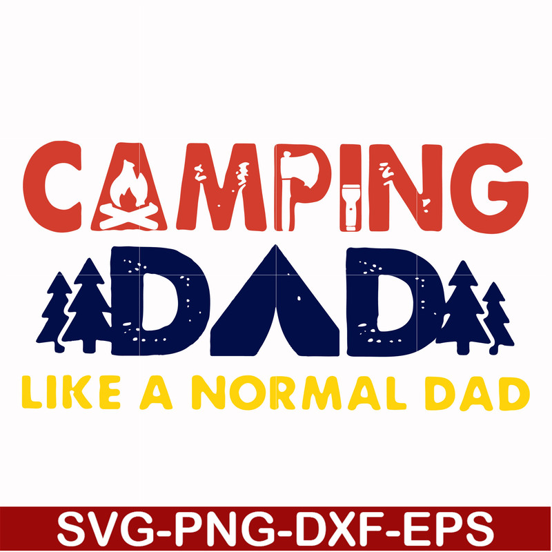 CMP062-Camping dad like a normal dad except way cooler svg, png, dxf, eps digital file CMP062.jpg