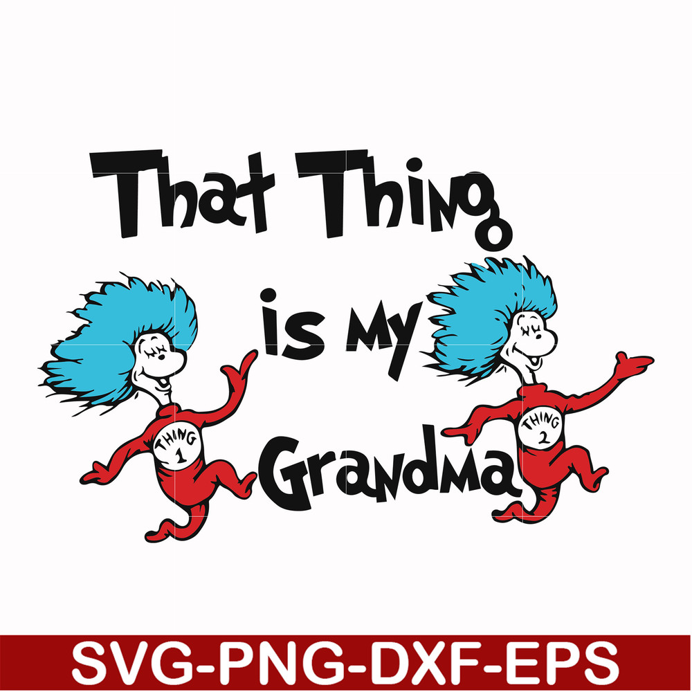 DR000118-That thing is my grandma svg, png, dxf, eps file DR000118.jpg