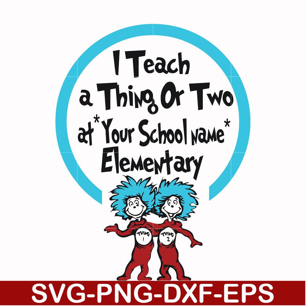 DR000164-I teach a thing or two at your school name elementary svg, png, dxf, eps file DR000164.jpg