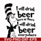 DR00026-I will drink beer here or there I will drink beer everywhere svg, png, dxf, eps file DR00026.jpg