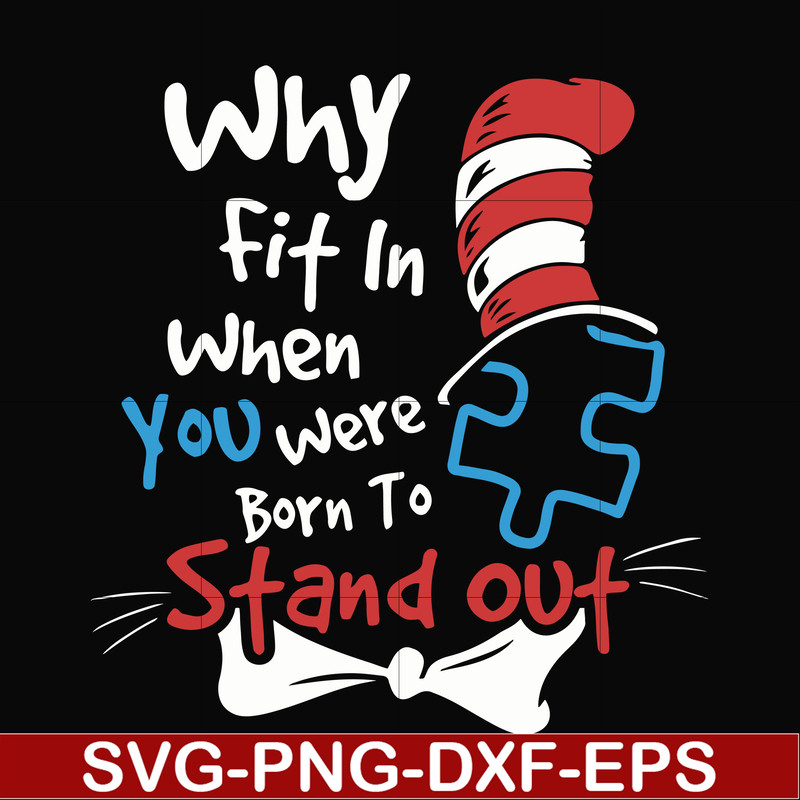 DR00042-Why fit in when you were born to stand out svg, png, dxf, eps file DR00042.jpg