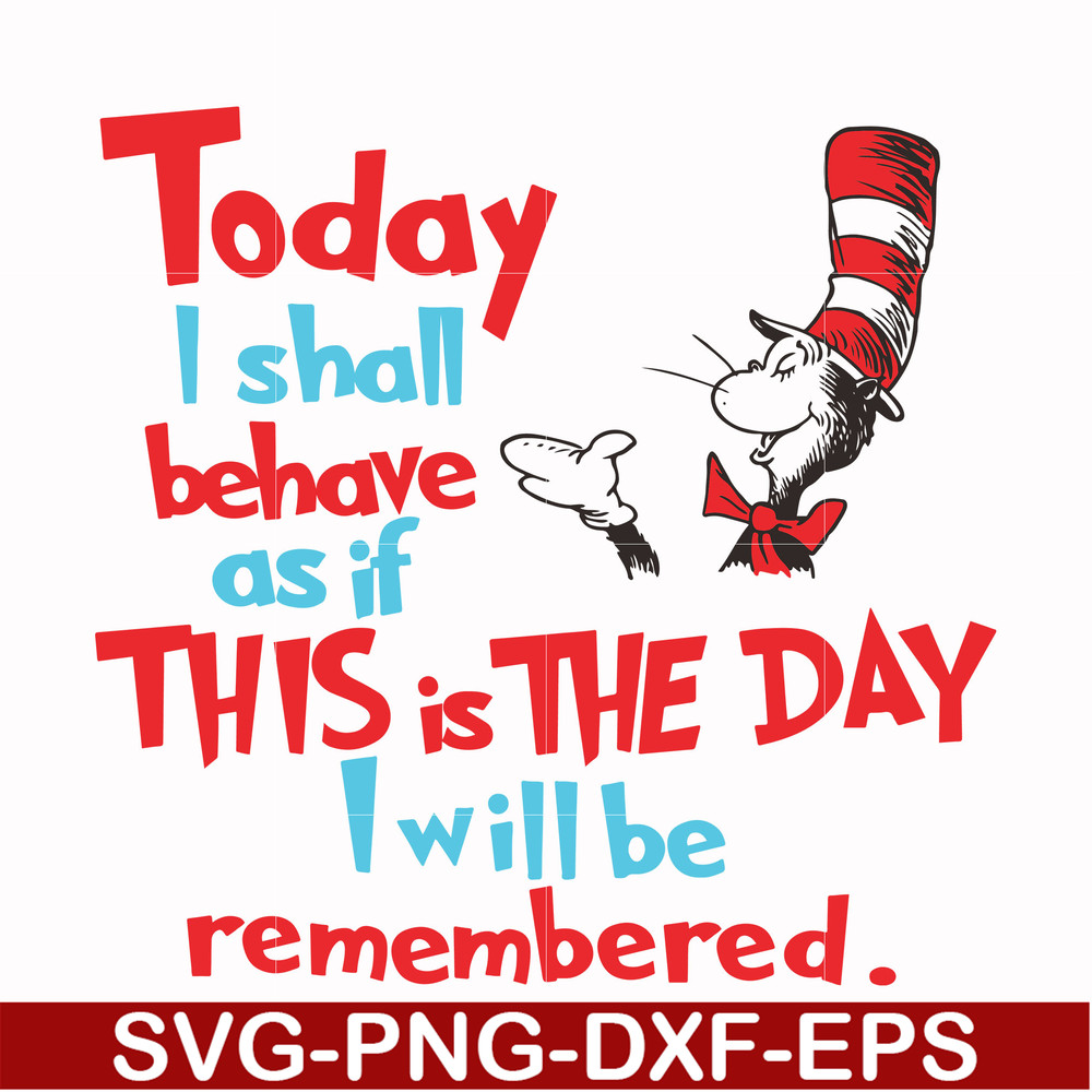 DR00080-Today I shall behave as if this is the day I will be remembered svg, png, dxf, eps file DR00080.jpg