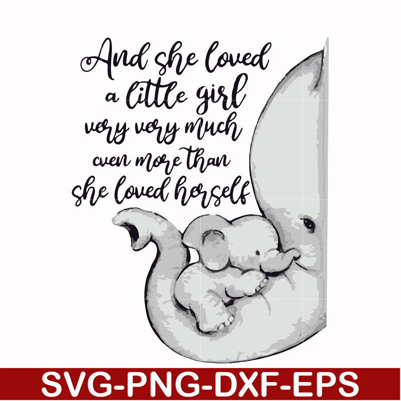 FN000150-And she loved a little girl very very much even more than she loved herself svg, png, dxf, eps file FN000150.jpg