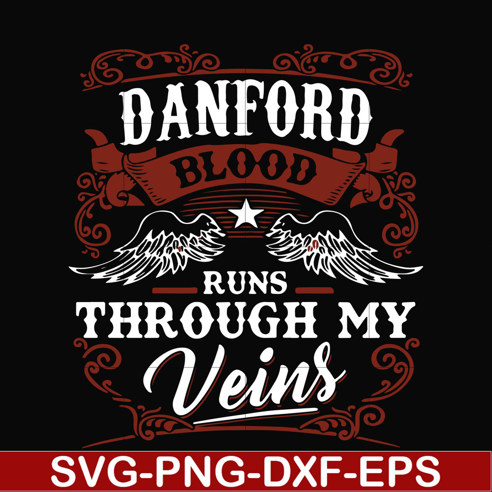 FN000245-Danford blood runs through my veins svg, png, dxf, eps file FN000245.jpg