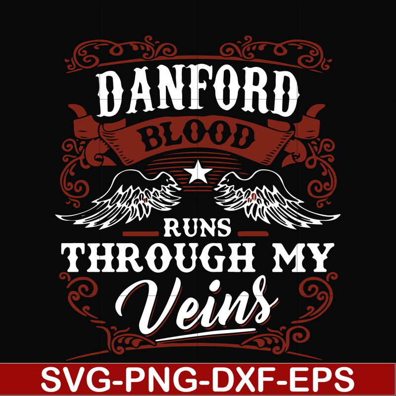 FN000245-Danford blood runs through my veins svg, png, dxf, eps file FN000245.jpg