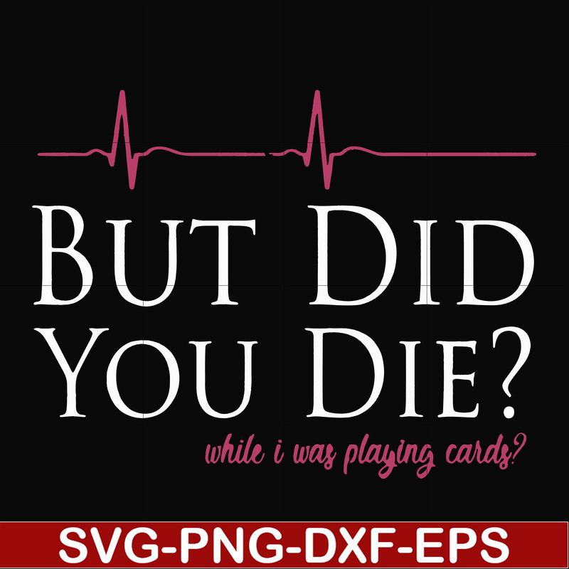 FN000262-But did you die svg, png, dxf, eps file FN000262.jpg
