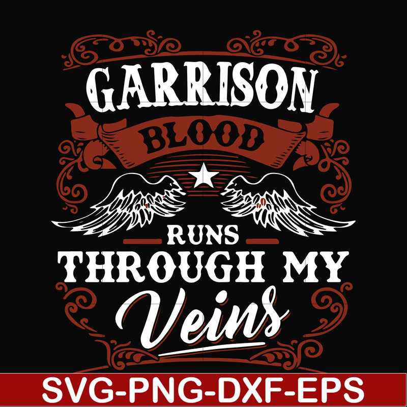 FN000346-Garrison blood runs through my veins svg, png, dxf, eps file FN000346.jpg