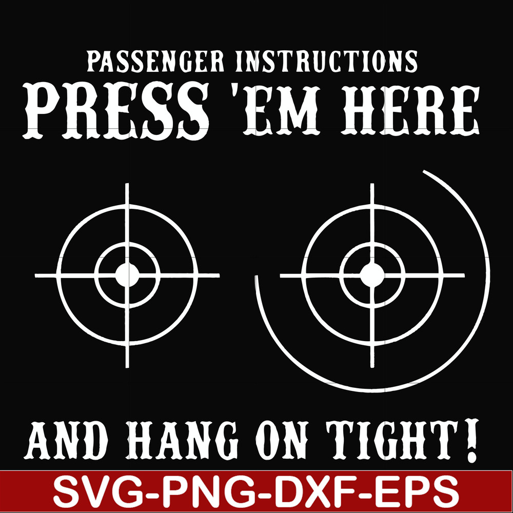 FN000426-Passenger instructions press'em here and hang on tight svg, png, dxf, eps file FN000426.jpg